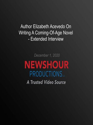cover image of Author Elizabeth Acevedo On Writing a Coming-Of-Age Novel--Extended Interview